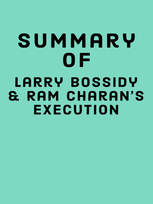 cover image of Summary of Larry Bossidy and Ram Charan's Execution